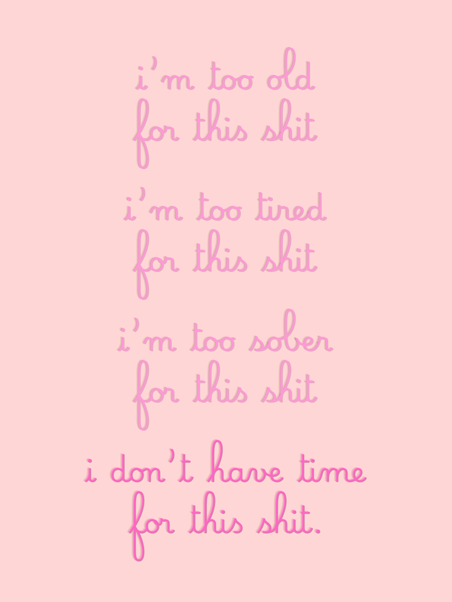 i'm too old. printable home decor