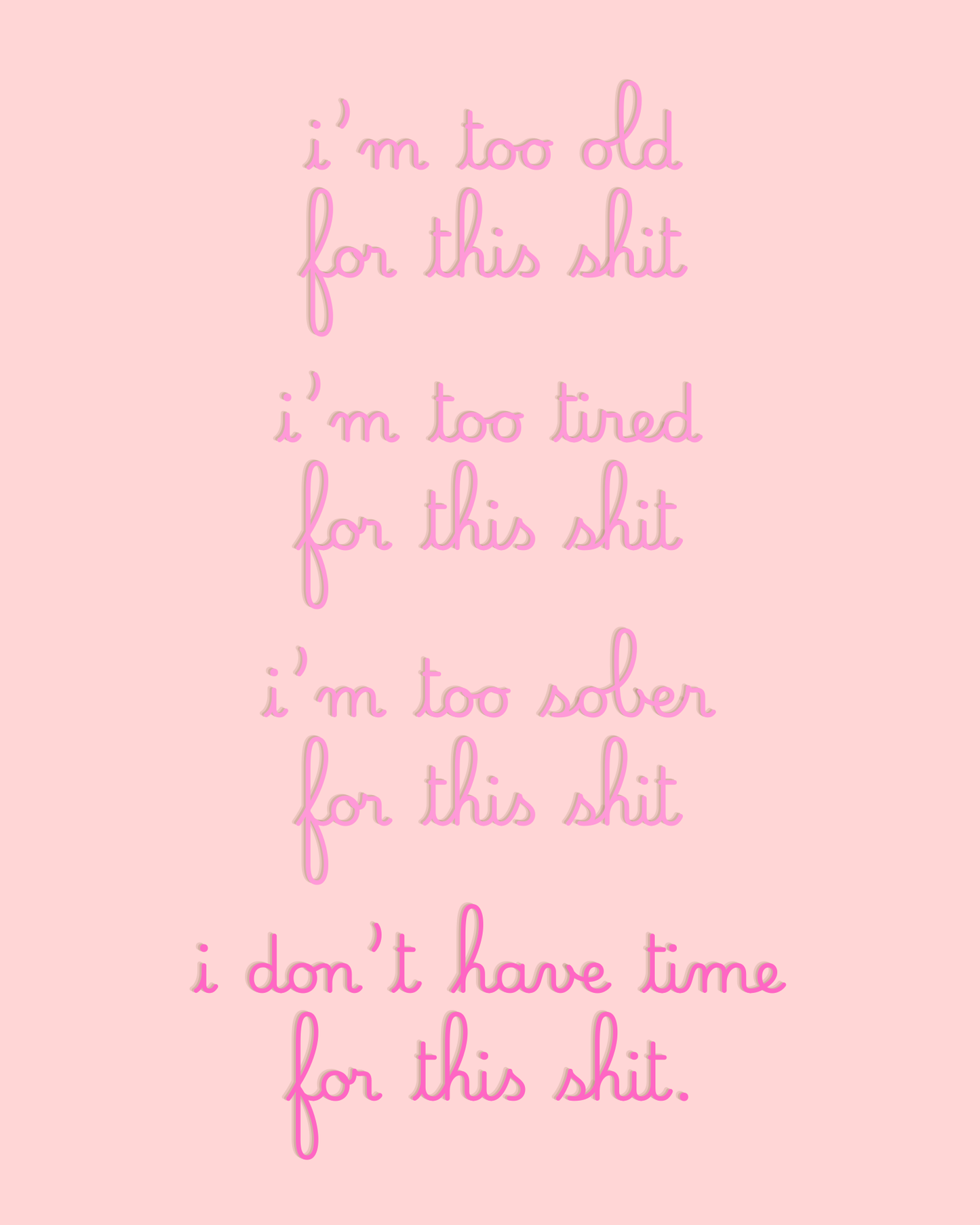 i'm too old. printable home decor